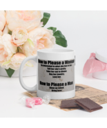 How To Please A Woman, How To Please A Man White Glossy Coffee Mug - $14.84+