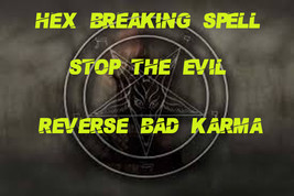 Hex Breaking Spell, Reverse your bad luck and bad karma, haunted magic s... - $33.37