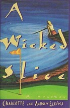 A Wicked Slice - Charlotte and Aaron Elkins - 1st Edition Hardcover - NEW - $35.00