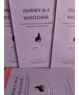 Journey In A Wheelchair©  A Step By Step Guide To Safely Performing Dail... - $14.95