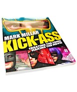 Kick-Ass : Creating the Comic, Making the Movie by Jane Goldman, Mark Mi... - $22.99