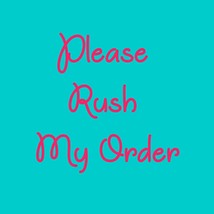 Please Rush My Order - $22.70