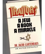 Traitor?: A Jew, a book, a miracle : an autobiography by Jacob Gartenhaus - $14.70
