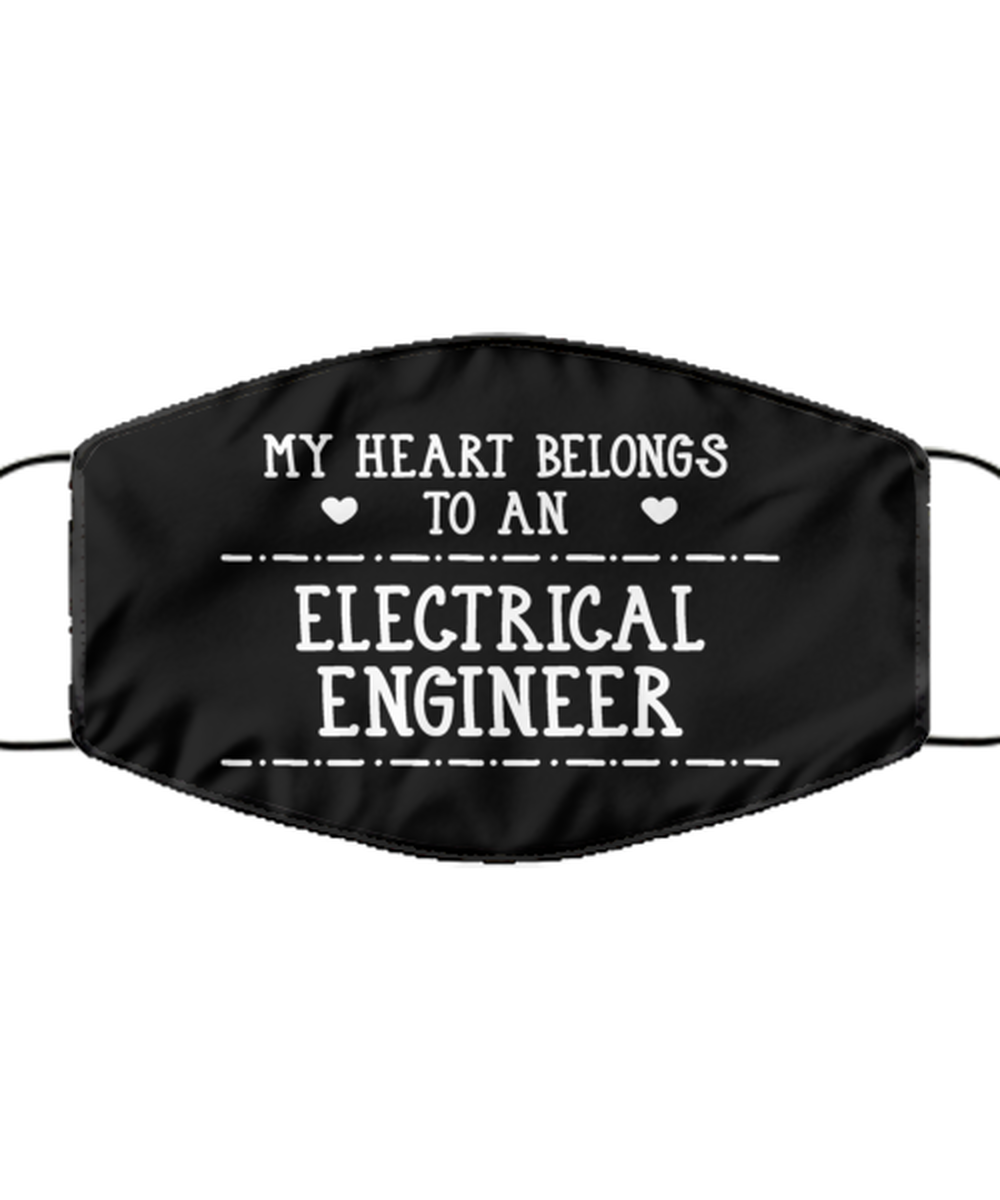 Funny Electrical Engineer Black Face Mask, My Heart Belongs To, Reusable