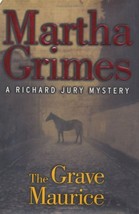 The Grave Maurice  Martha Grimes  Hardcover  Like New - $3.00
