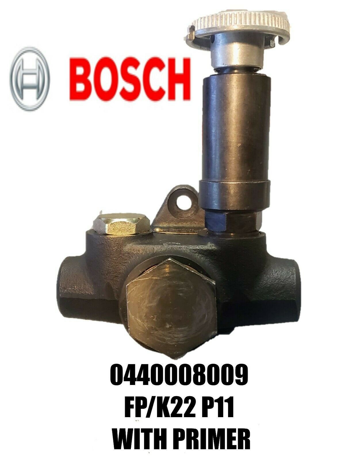 Bosch Fuel Feed Pump 0 440 008 009 FP/K22P11 WITH PRIMER Fuel Pumps