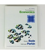 Foundations of Economics Ap Edition Seventh Robin Bade Michael Parkin Ha... - $99.99