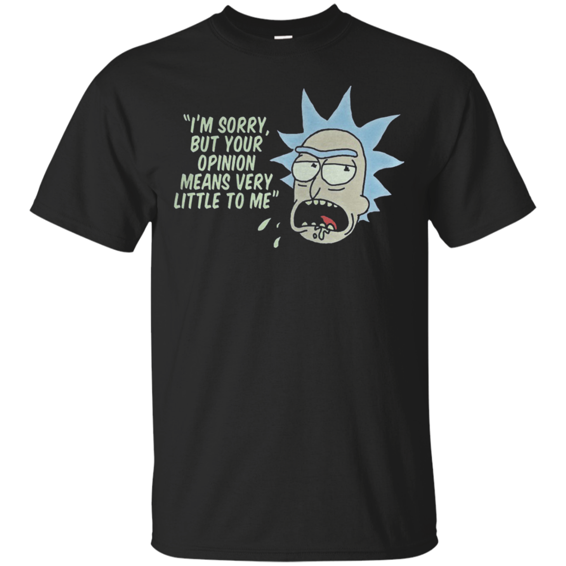 Rick and Morty -I'm sorry but your opinion means very little to me ...