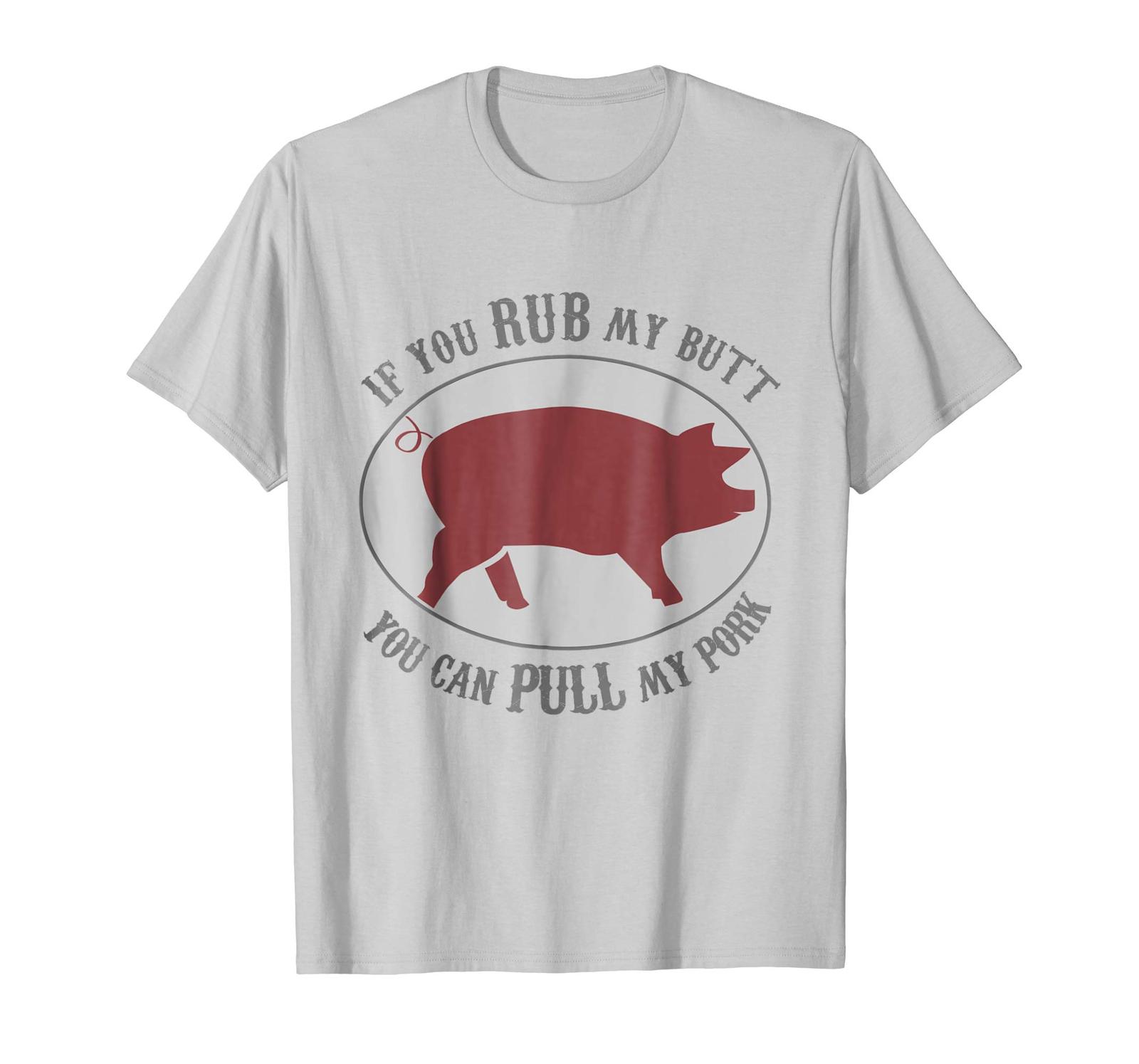 New Tee - Rub my Butt Pull My Pork Funny Grilling T-Shirt Men - T ...