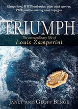 Triumph: The Extraordinary Life of Louis Zamperini Janet Benge and Geoff... - $19.99