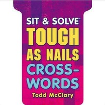 Sit &amp; Solve: Tough As Nails Cross-Words By Todd McClary - $7.04
