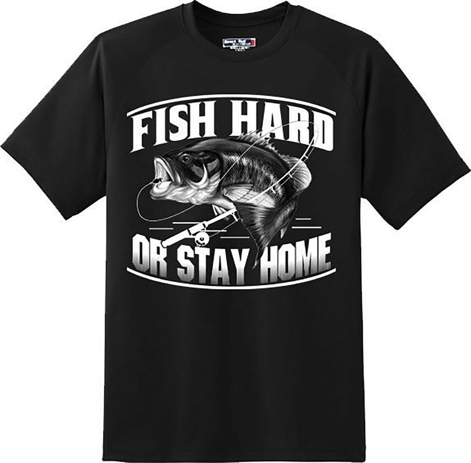 Funny Fish Hard Or Stay Home Fishing T Shirt New Graphic Tee TShirts