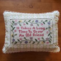 Needlepoint Pillow, It Takes a Long Time to Grow an Old Friend, 123 Creations