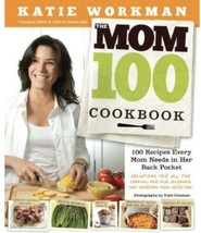 NEW - The Mom 100 Cookbook: 100 Recipes Every Mom Needs in Her Back Pocket - $5.53