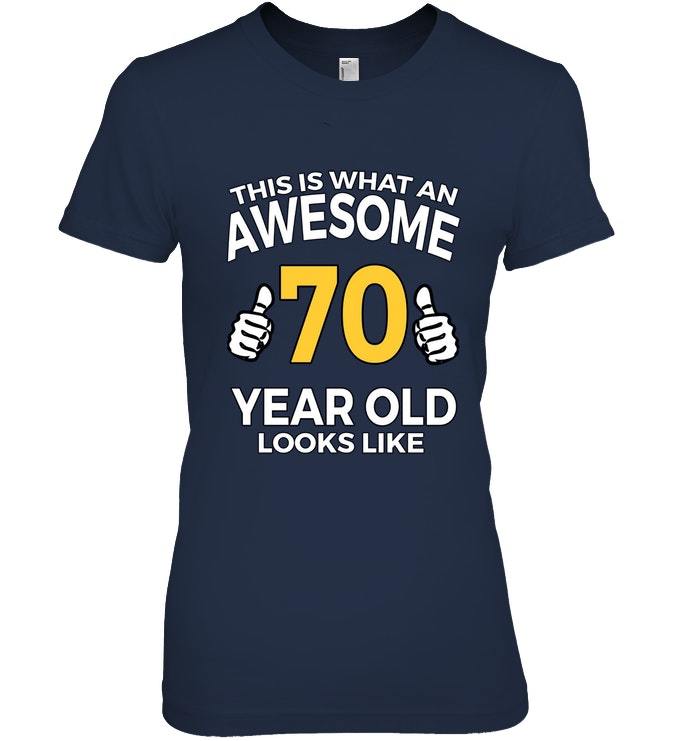 70th Birthday T Shirt Awesome 70 Years Old Ts Tops 