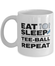 Funny Tee-Ball Mug - Eat Sleep Repeat - 11 oz Coffee Cup For Sports Fans  - $14.95