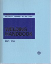 Welding Handbook, Vol. 3: Materials and Applications, Part 1 William R. ... - $74.25