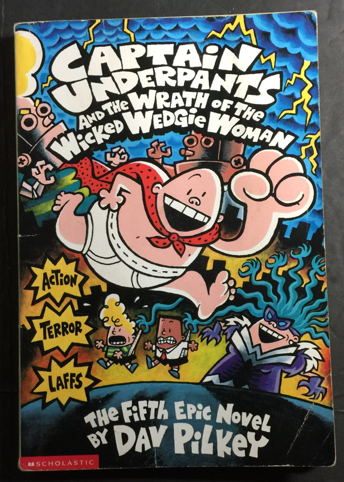 Captain Underpants and the Wrath of the Wicked Wedgie Woman by Dav ...