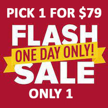 MON -TUES FEB 6-7 FLASH SALE! PICK ANY 1 FOR $79 LIMITED BEST OFFERS DIS... - $197.00