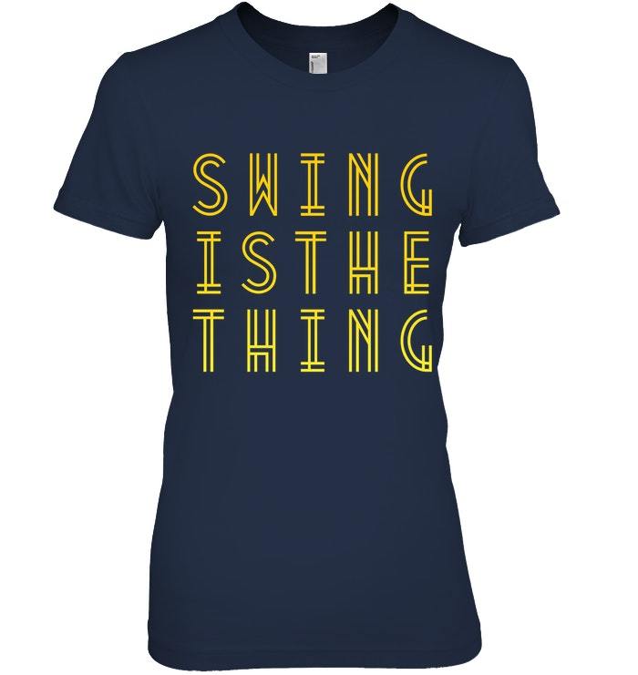good enough to swing on you shirt