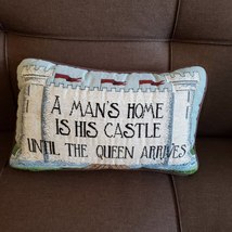 Needlepoint Accent Pillow, A Mans Home Is His Castle Until The Queen Arrives image 2