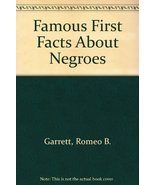 Famous First Facts About Negroes Garrett, Romeo B. - $134.00