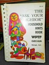 THE ASK YOUR NEIGHBOR HOUSEHOLD HINTS BOOK WPTF 680AM RALEIGH, N.C. EUC - $13.85