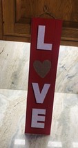 Ship N 24 Hours. New-Love Valentine’s Wall Hanging Sign. 23 inches Tall. - $27.71