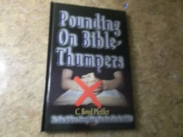 Pounding on Bible-Thumpers : Do You Believe Everything You Read in the B... - $39.59