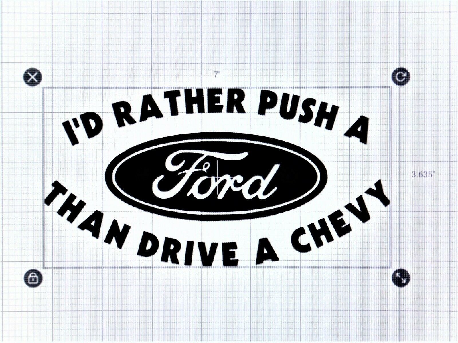 I'd Rather Push A Ford Than Drive A Chevy Tin Sign