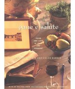 Pane E Salute: Food and Love in Italy and Vermont Heekin, Deirdre and Ba... - $27.72