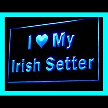 210112B I Love My Irish Setter Defense Mutation Obvious Exclusive LED Light Sign - $21.99