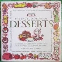 The Encyclopedia of Desserts: The Complete Guide to Creating More Than 8... - $5.94
