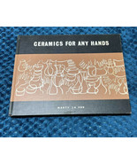Ceramics for any Hands - Vintage Copyright 1965 - Hard Cover Book - $18.33