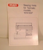 Pfaff Instruction manual~ Sewing Hints~ Tipmaitic 1014-1037 - $8.15