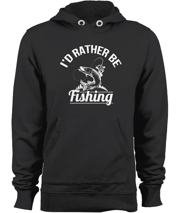 I'd Rather Be Fishing Pullover Hoodie Fisherman Angler Fishing