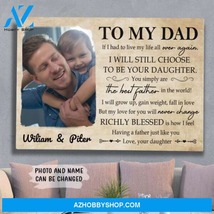 Personalized Custom Photo Canvas, To My Dad I Will Still Choose Canvas - $49.99