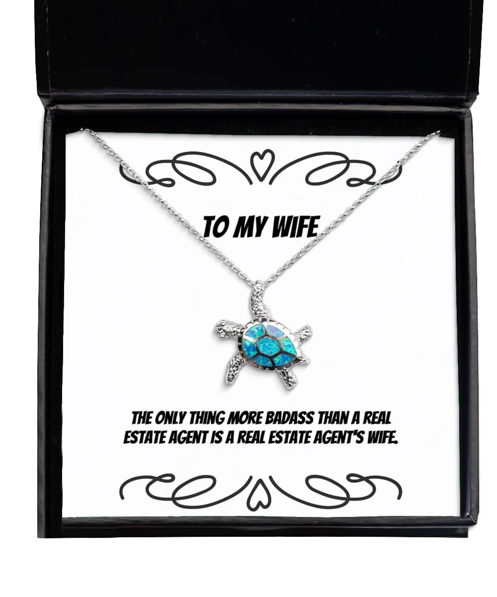 Funny Wife Opal Turtle Necklace, The Only Thing More Badass Than a Real Estate,