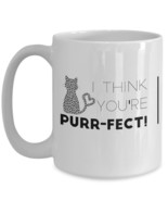 I Think You're Purr-fect! white coffee mug teacup perfect gift for cat lover - $18.95