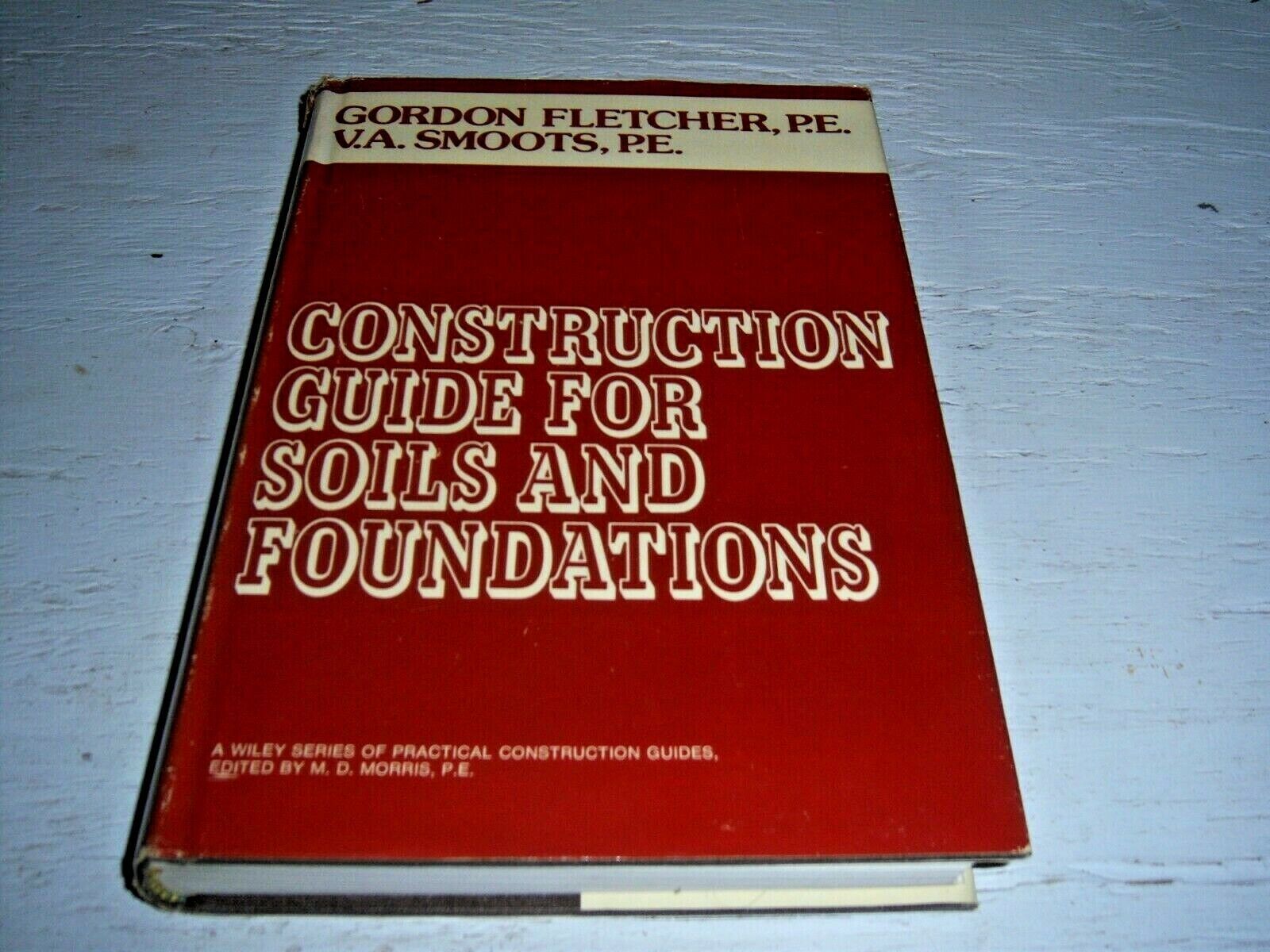 Construction Guide for Soils and Foundations by Gordon Fletcher & V.A