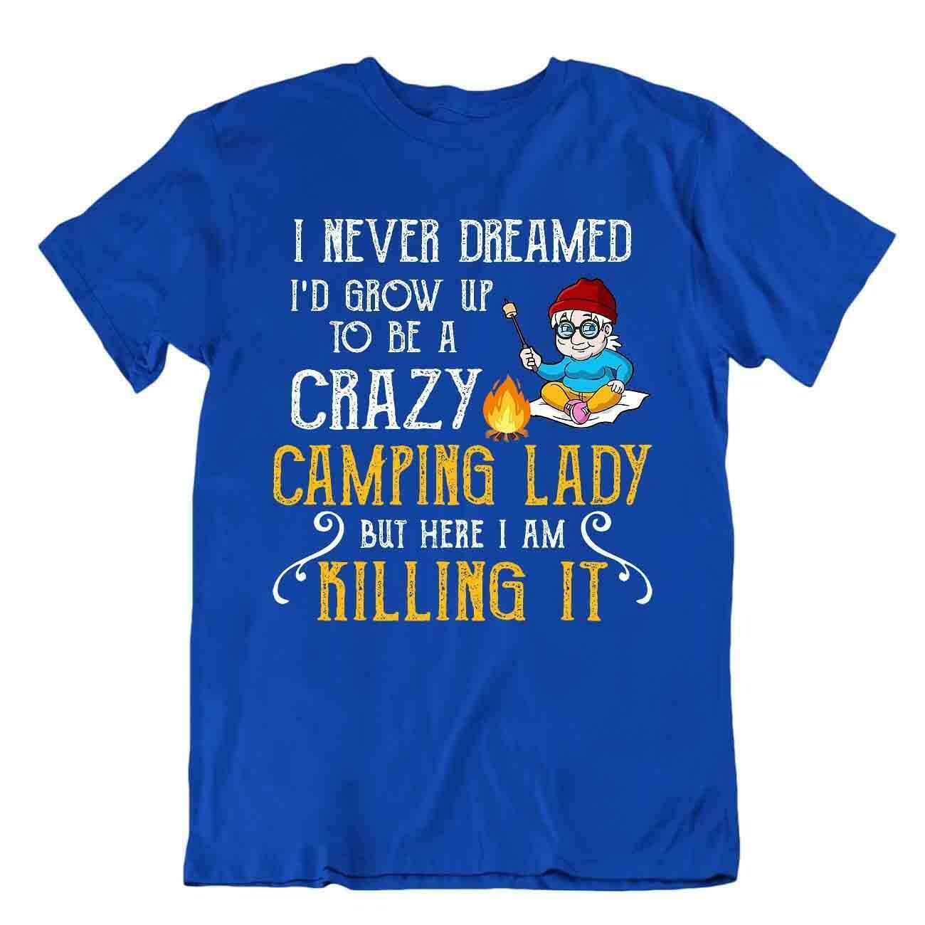 Camping Outside Trip Tshirt Tee Vintage Gift Cute Funny Outdoor Fresh Crazy Lady