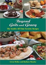 Beyond Grits and Gravy: The South&#39;s All-Time Favorite Recipes (Best of t... - $4.95