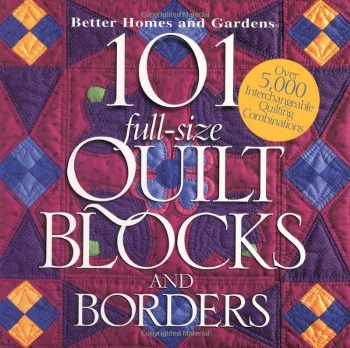 Primary image for 101 Full-Size Quilt Blocks and Borders Better Homes and Gardens Books