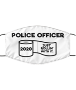 Funny Police officer Face Mask, Just Rollin&#39; With It, Unique Christmas F... - $16.95