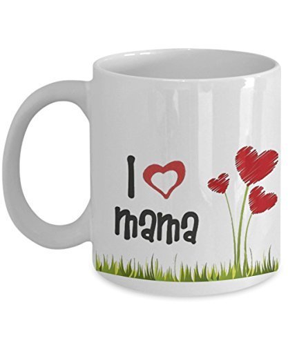 I Love Mama Coffee Mug Gift For Mom Mothers Day