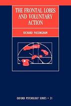 The Frontal Lobes and Voluntary Action (Oxford Psychology Series, 21) [Paperback image 1