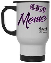 Grand Aliases Series Grandmother "A.K.A. Meme" 12 Ounce Hot/ Cold White Travel C - $18.76