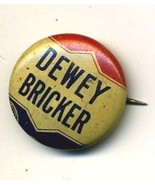 Vintage 7/8&quot; DEWEY / BRICKER Political Button Pin - $7.99