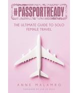 #PassportReady: The Ultimate Guide To Solo Female Travel [Paperback] Mal... - $8.90