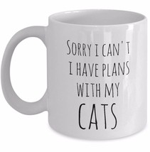 Crazy Cat Lady Gift - Sorry I Can't I Have Plans With My Cats Funny Coffee Mug - $19.50+
